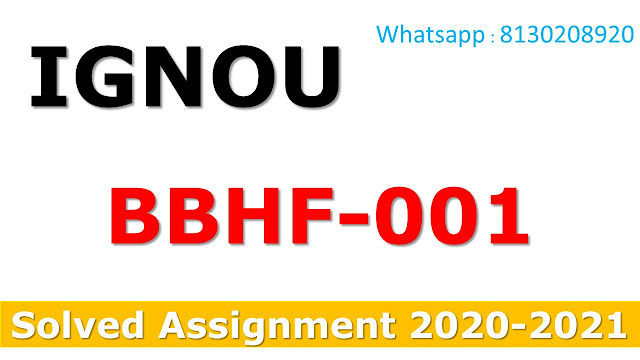 BBHF-001 Solved Assignment 2020-2021
