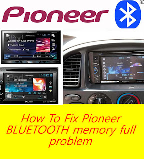 how to fix pioneer car stereo memory full problem