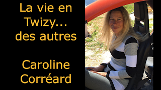 La vie en Twizy... des autres : Caroline Corréard