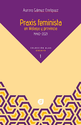 Praxis feminista en Málaga y Provincia 1990-2021