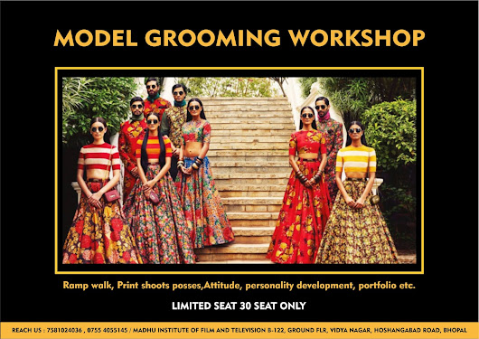 registration open model grooming workshop # madhu institute of film and television #call: 7581024036, 0755 4055145 // whatsapp no: 8827686605