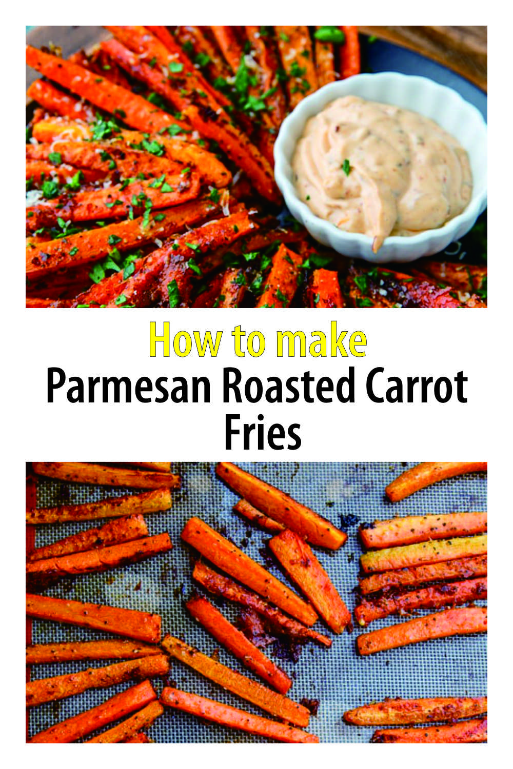 How to make Delicious Parmesan Roasted Carrot Fries The Best Kitchen