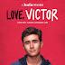 Crítica: Love, Victor - 1ª Temporada