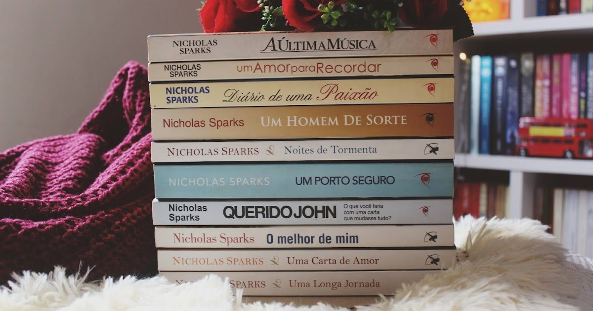 11 livros do Nicholas Sparks que foram adaptados - PS Amo Leitura