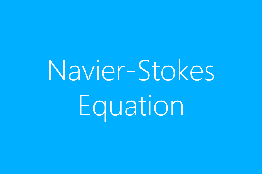 Navier-Stokes Equation Navier-Stokes