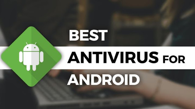 Aplikasi Antivirus dan Anti-Malware Untuk Android