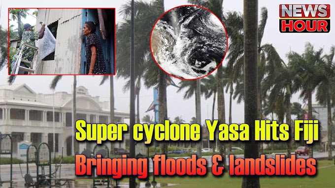 Super cyclone Yasa hits Fiji bringing floods & landslides | newshour4u
