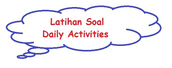 Masterpiece Latihan Soal Daily Activities Pilihan Ganda