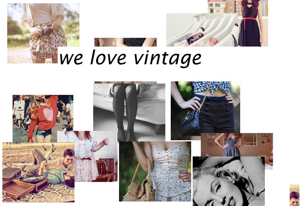 we love vintage