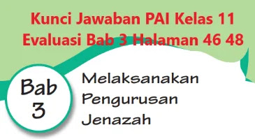 Kunci Jawaban Pai Kelas 11 Evaluasi Bab 3 Halaman 46 48 Wali Kelas Sd Kunci Jawaban Pai Kelas 11 Evaluasi Bab 3 Halaman 46 48 Wali Kelas Sd
