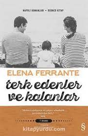 Terk Edenler ve Kalanlar- Elena Ferrante - Kitap Yorumları
