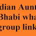 Indian Aunties and Bhabi whatsapp group links 2022-23