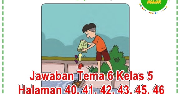 Kunci Jawaban Tematik Tema 6 Kelas 5 Halaman 40, 41, 42