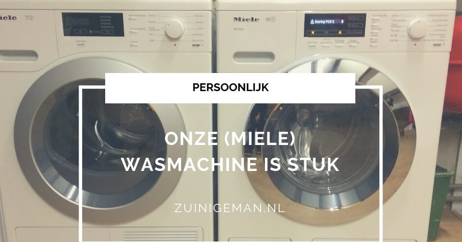 Geval Uitschakelen Consumeren Onze (Miele) wasmachine is stuk - Zuinigeman