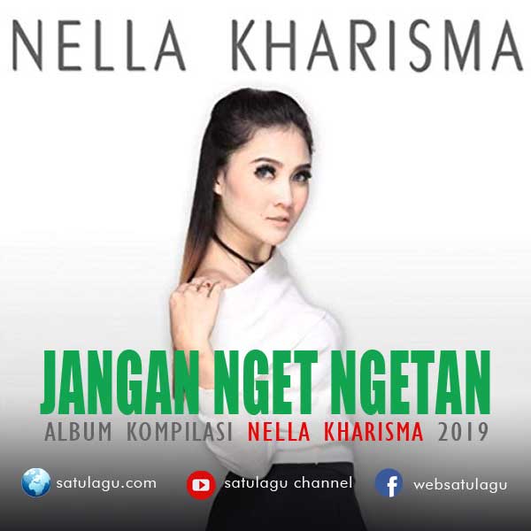 Lagu Nella Kharisma Jangan Nget Ngetan Full Album