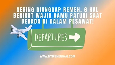 apakah boleh main hp saat naik pesawat apa saja larangan saat naik pesawat daftar barang yang dilarang di pesawat sebutkan beberapa pembatalan tiket