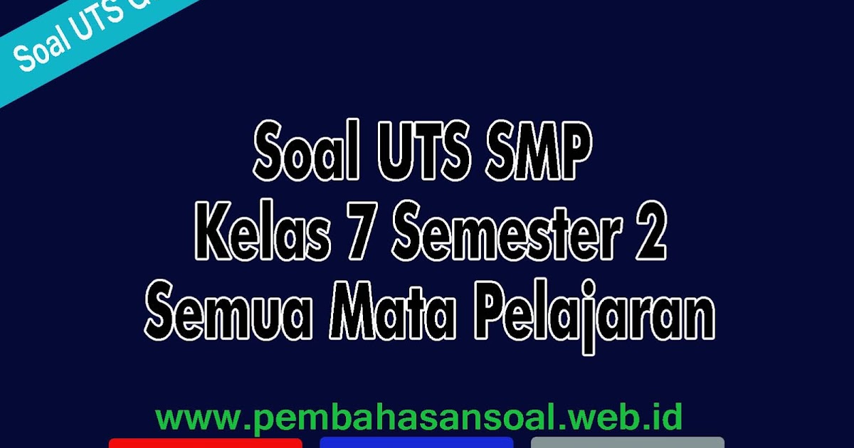 Soal essay uts pkn kelas 7 semester 2 kurikulum 2013 image