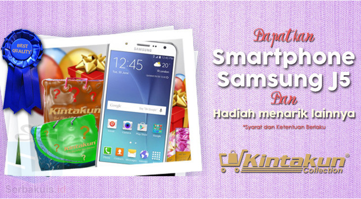 Promo Undian Kintakun Collection Berhadiah SAMSUNG J5 Promo Undian Kintakun Collection Berhadiah SAMSUNG J5