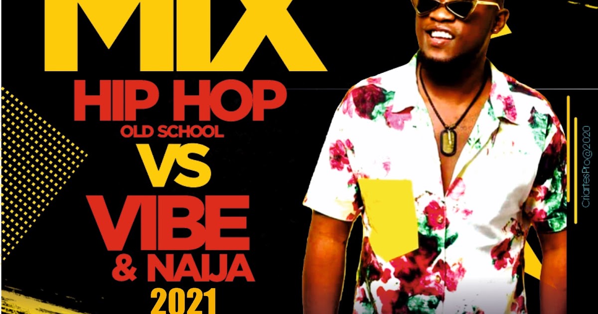 Dj Brux Mix Hip Hop Old School & Vibe Naija (2k21) Download Mp3