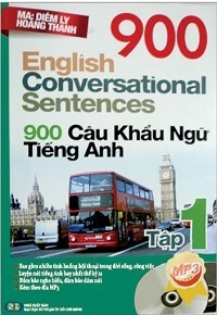 900 Câu Khẩu Ngữ Tiếng Anh Tập 1 - Diễm Ly, Hoàng Thanh