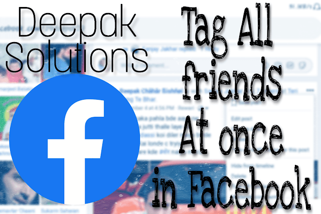 फेसबुक पर सभी दोस्तों को एक साथ टैग कैसे करें
