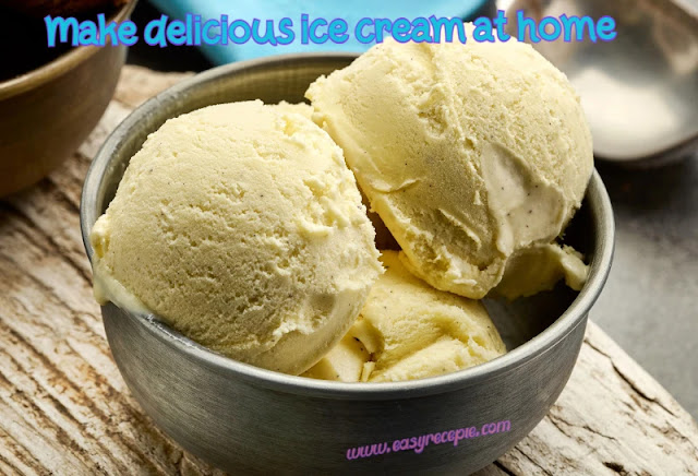 Make delicious ice cream at home