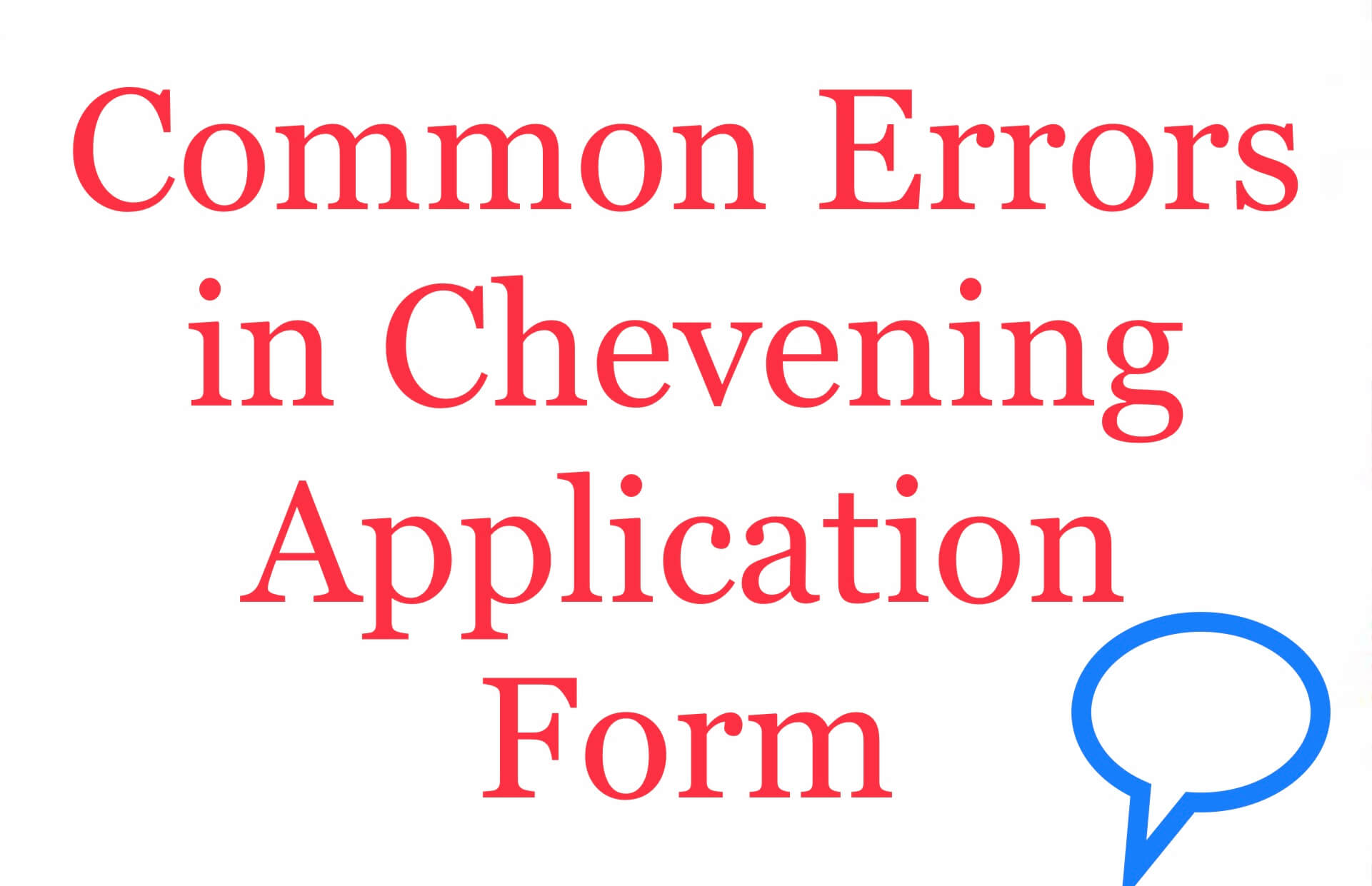 Common mistakes in Chevening scholarship application form