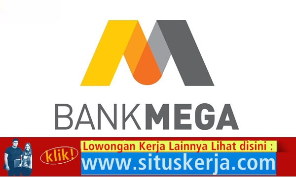 Lowongan Bank Mega Terbaru 2017 2018 - Lowongan Kerja Terbaru