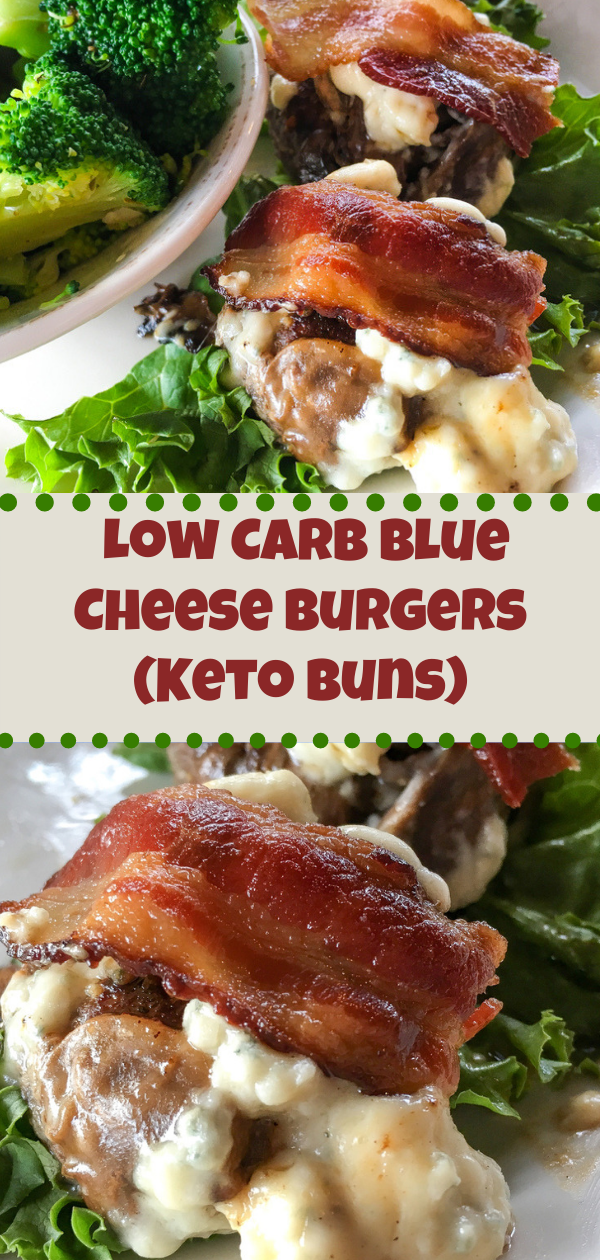 Keto Dinner Low Carb Blue Cheese Burgers (Keto Buns) Delicious Pin It