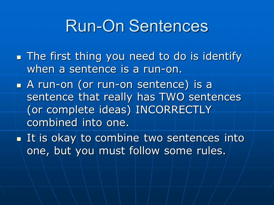 Write An Example Of A Run On Sentence