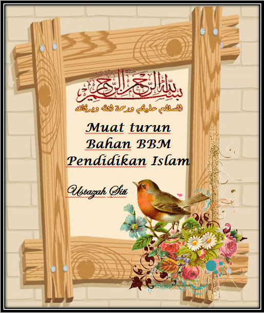 Blog Ustazah Siti: BBM PENDIDIKAN ISLAM