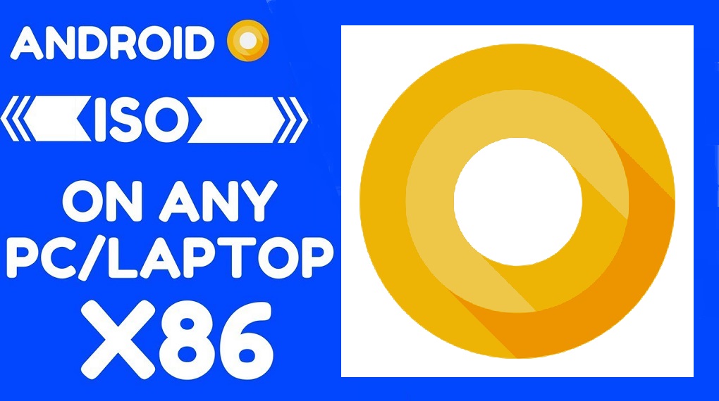 Android x86 8.1 ISO Image Latest stable RC1 Oreo + Windows Dual Boot