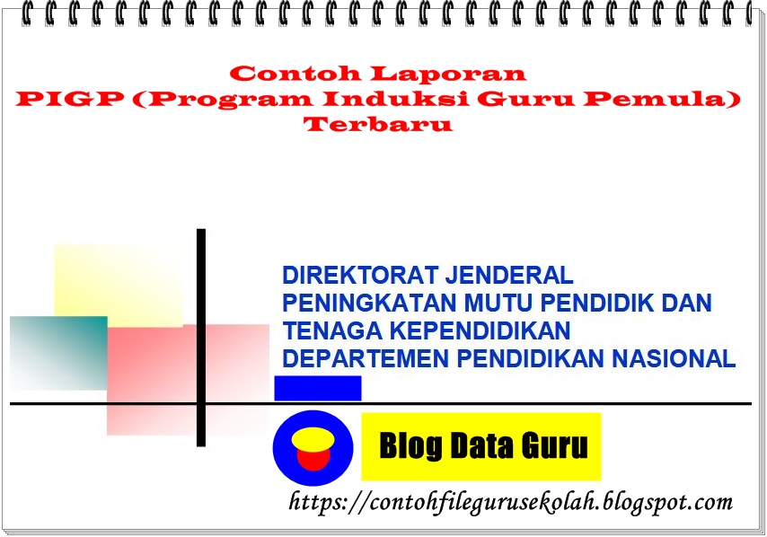 Contoh Laporan PIGP (Program Induksi Guru Pemula) Terbaru