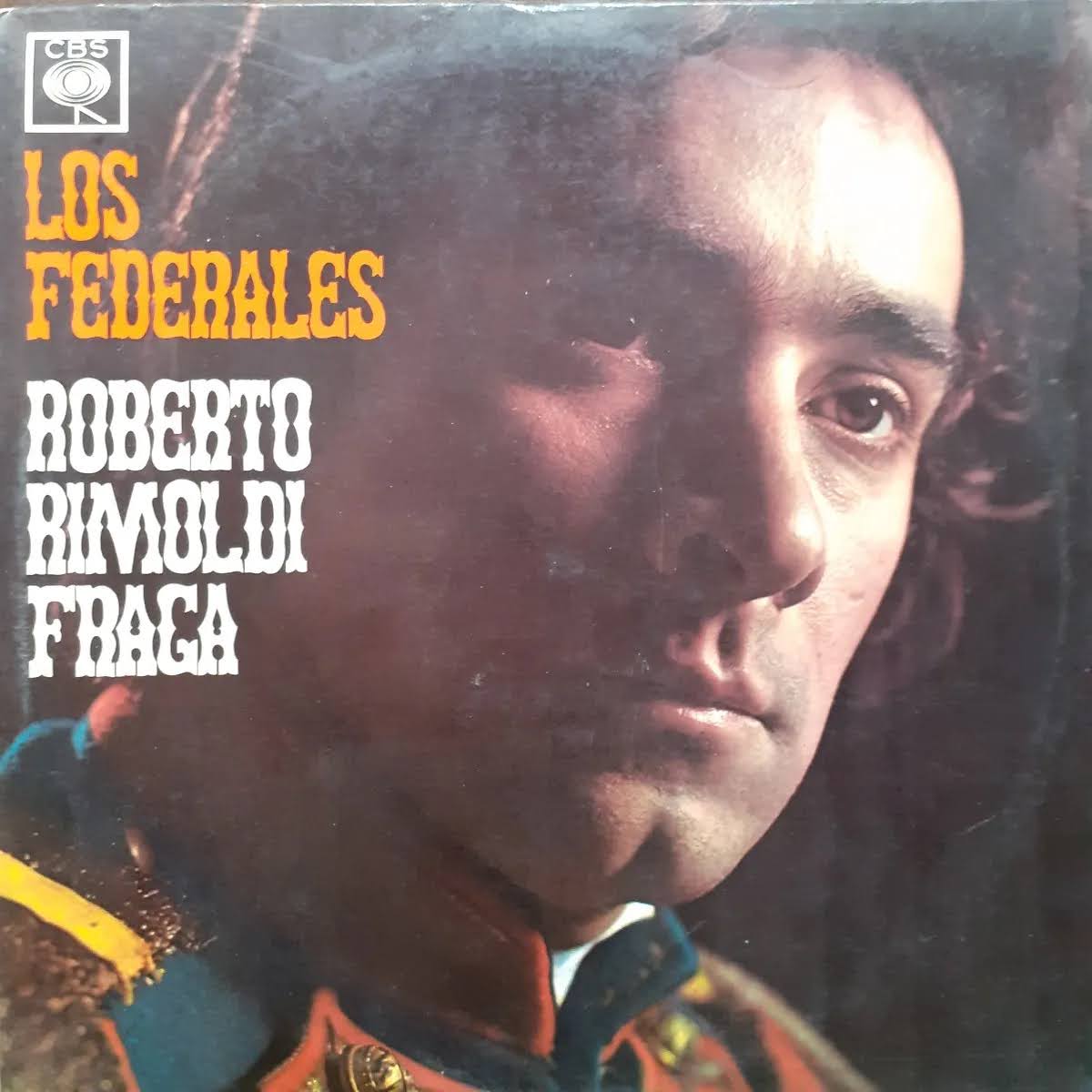 Voces de la Patria Grande Roberto Rimoldi Fraga LOS FEDERALES