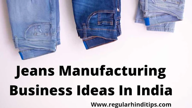 Jeans manufacturing ideas