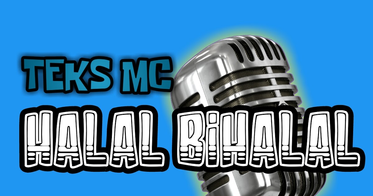 Teks Mc Acara Halal Bihalal yang Menarik dan Singkat