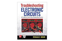 Troubleshooting Electronic Circuits: A Guide to Learning Analog Electronics 1st Edition
