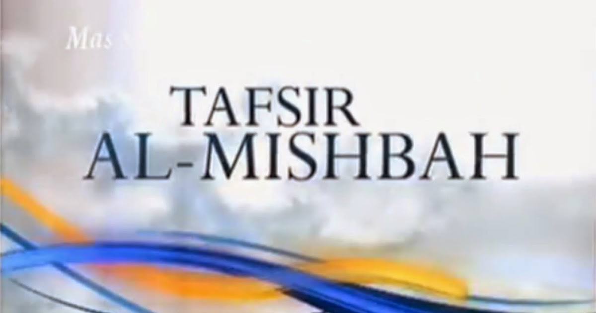 Download Tafsir Al Misbah Download Tafsir Al Misbah
