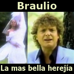 Braulio – La mas bella herejia