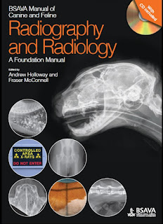 BSAVA Manual of Canine and Feline Radiography and Radiology , A Foundation Manual BSAVA Manual of Canine and Feline Radiography and Radiology , A Foundation Manual