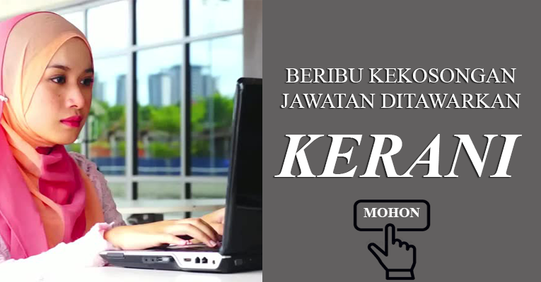 Jawatan Kosong Kerani dan Kerani Am  Permohonan Dibuka  JOBCARI.COM