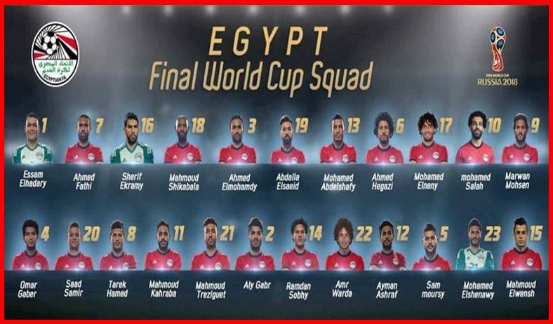 قائمة المنتخب قائمة منتخب مصر لكأس العالم 2018 بروسيا واستبعاد 6 لاعبين
