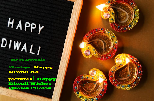  Best Diwali Wishes! Happy Diwali Hd pictures! Happy Diwali Wishes Quotes Photos