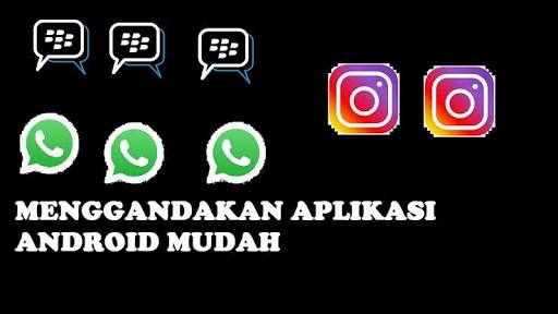 Cara Mengclone Atau Menggandakan Aplikasi Di Android Aplikasi Dan Game Android