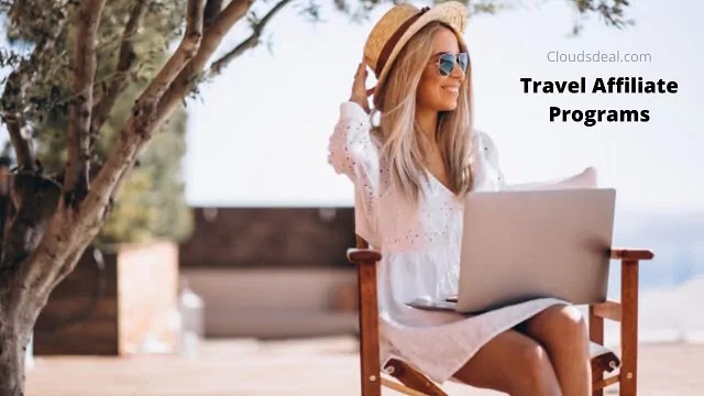 Best Travel Affiliate Programs for Travel Bloggers in 2022