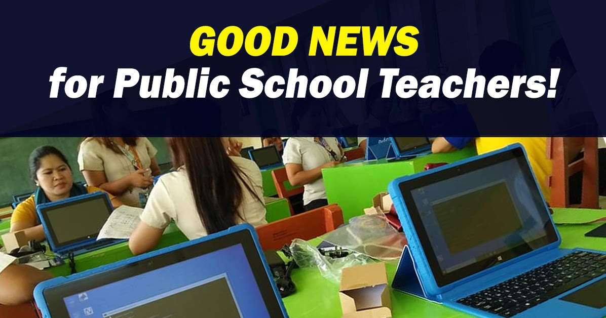 GOOD NEWS for public school teachers regarding the plan to give them