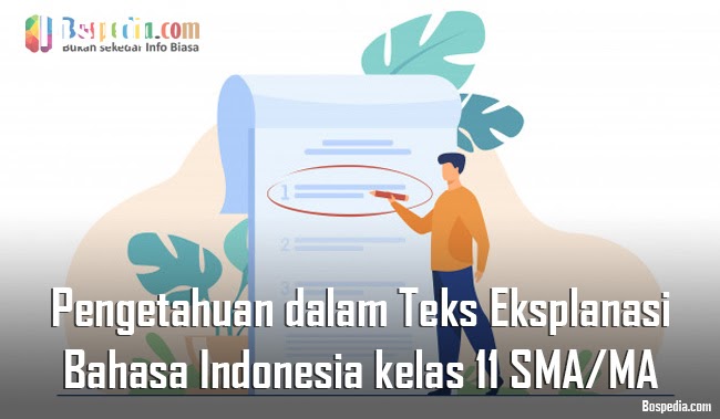 Materi Pengetahuan Dalam Teks Eksplanasi Mapel Bahasa Indonesia Kelas 11 Sma Ma Bospedia Materi Pengetahuan Dalam Teks Eksplanasi Mapel Bahasa Indonesia Kelas 11 Sma Ma Bospedia