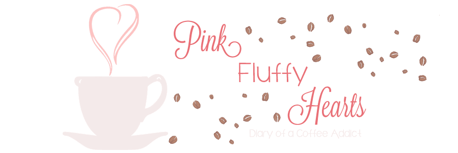 Pink Fluffy Hearts: Diary of a Coffee Addict