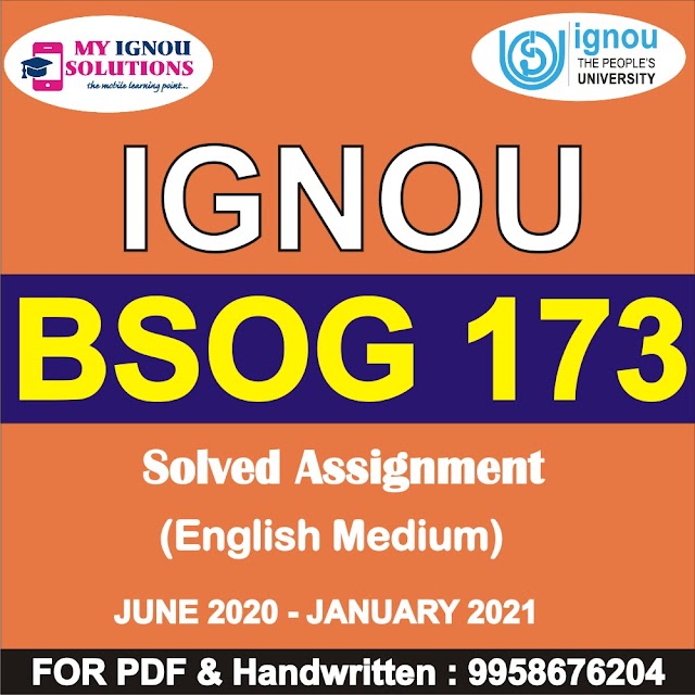 BSOG 173 Solved Assignment 2020-21