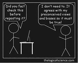 Two stick figures are talking. One says, "Did you fact check this before reposting it?" The other replies, "I don't need to. It agrees with my preconceived views and biases, so it must be true!"